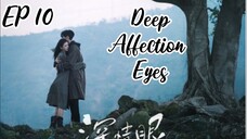 [ENG] EP 10 Deep Affection Eyes 2025