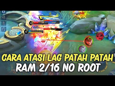 Cara Ampuh Mengatasi Lag Patah Patah Mobile Legend Ram 2/16 GB