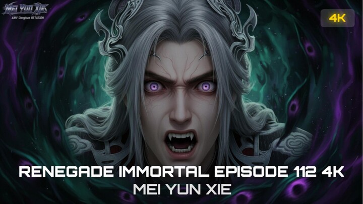 RENEGADE IMMORTAL EPISODE 112