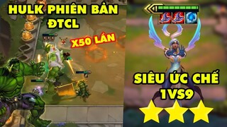 TOP khoảnh khắc điên rồ nhất Đấu Trường Chân Lý #56: Hulk phiên bản ĐTCL, Lối chơi siêu ức chế 1vs9