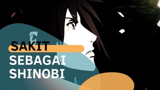 SAKIT SEBAGAI SHINOBI [AMV]