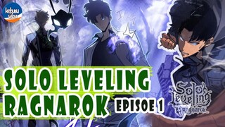 SOLO LEVELING RAGNAROK EPISODE 1