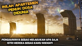 Sistem Di Apartemen Ini Sangat Dilarang Dinegara Manapun - Alur Cerita Film High Rise
