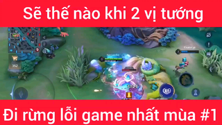 Sẽ như nào khi 2 vị tướng đi rừng lỗi game nhất mùa #1