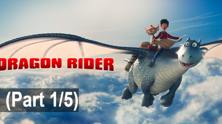 Dragon Rider (2020) มหัศจรรย์มังกรสุดขอบฟ้า_1
