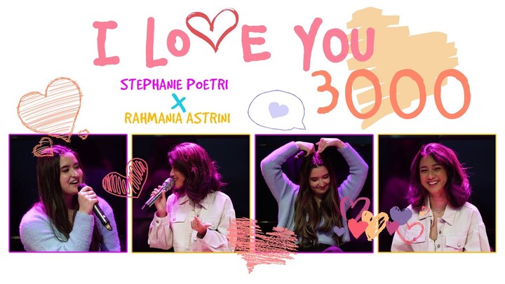 Stephanie Poetri x Rahmania Astrini - I Love You 3000