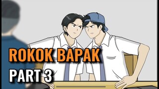 ROKOK BAPAK PART 3 - Animasi Sekolah