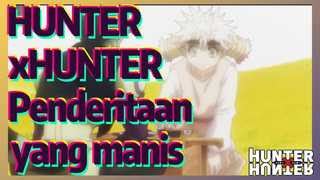 HUNTERxHUNTER Penderitaan yang manis