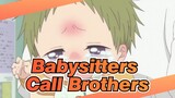 Babysitters |Other people's younger brother called brother VS yours called brother!