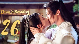 🇨🇳EP 26 | DIB: Break of Dawn (2024) [EngSub]