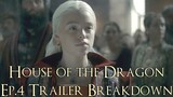 House of the Dragon Episode 4 Trailer Breakdown (House of the Dragon Season 1 Episode 4 Preview)