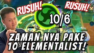 SKRG UDAH GAK ZAMAN PAKE 6 ELEMENTALIST DOANG! GAS KAN 10 ELEMENTALIST BIAR RUSUH!!!