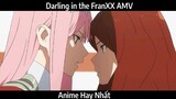 Darling in the FranXX AMV Hay Nhất