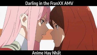 Darling in the FranXX AMV Hay Nhất