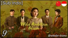 [Sub Indo] Wild Ambition Bloom – Eps. 09 (2025)