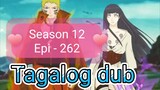Episode 262 @ Season 12 @ Naruto shippuden @ Tagalog dub