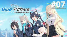 Blue Archive the Animation - Tập 07 (Vietsub)【Toàn Senpaiアニメ】