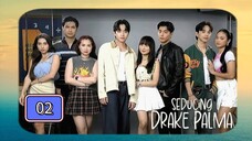 SEDUCING DRAKE PALMA (EPISODE. 02)