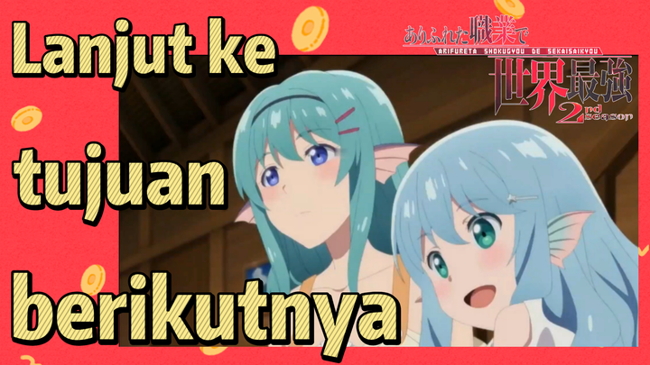 Lanjut ke tujuan berikutnya | Arifureta Shokugyou de Sekai Saikyou 2