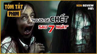 Tóm Tắt Phim Kinh Dị | Ai Xem xong thì sau 7 NGÀY sẽ B.Ỏ MẠ.NG| The Ring 2002 | Ken Review Phim