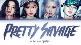 BLACKPINK (블랙핑크) - Pretty Savage [Color Coded Lyrics/Han/Rom/Eng/가사]
