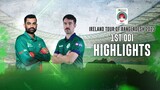 Bangladesh vs Ireland Highlights || 1st ODI || Ireland tour of Bangladesh 2023