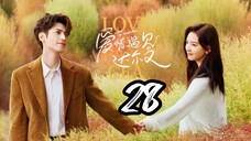 Love Is Panacea - Episode 28 [2023] [Chinese]