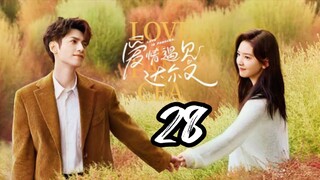 Love Is Panacea - Episode 28 [2023] [Chinese]