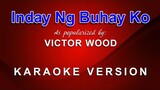 Inday Ng Buhay Ko - As popularized by Victor Wood (KARAOKE VERSION)