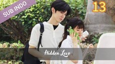 Hidden Love Eps.13 HD [Sub Indo] 🇨🇳🇨🇳