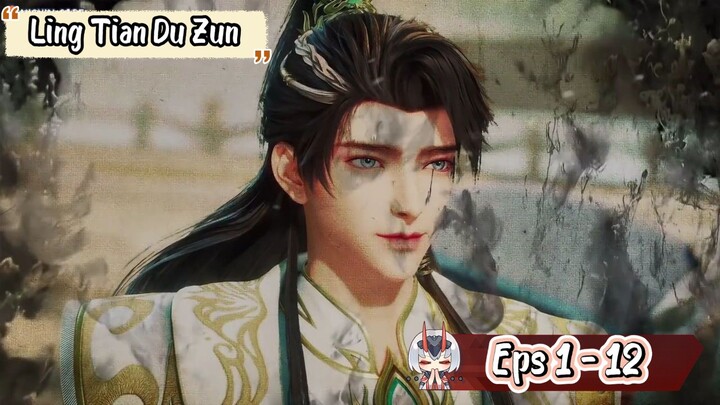 Ling Tian Du Zun | 1 - 12 Sub Indo