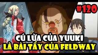 Cú Lừa Của Yuuki - Là Bài Tẩy Trong Tay Feldway - Tóm Tắt Tensei Slime #120