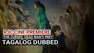 THE CURSED DEAD MAN PREY TAGALOG DUBBED VERSION REVIE ENCODED BY RJC CINE