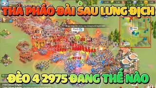 Đèo 4 #2975 Đang Thế Nào - Thả Pháo Đài Sau Lưng Địch & Tự Xích Boss Phe MÌnh Rise of Kingdoms