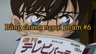 bằng chứng ngoại phạm phần 6