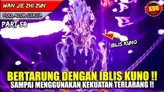 SEMUA BERSATU DEMI MELAWAN SANG IBLIS KUNO TERKUAT !! - Alur Cerita Donghua #WJZZ PART 58