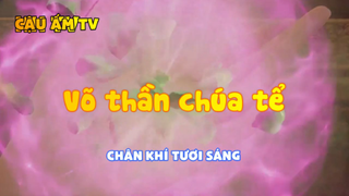 Võ thần chúa tể_Chân khí tươi sáng