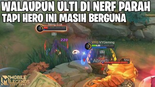 ULTINYA DI NERF PARAH SAMA MOONTON? TENANG, HERO INI SEKARANG MAKIN LINCAH DAN MASIH OP