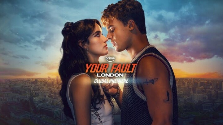 Your Fault: London (2026) [Hindi & English Sub]  1080p 720p & 480p Full Movie 🍿🎥