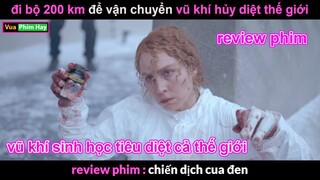 Đi Bộ 2000 km vận chuyển Vũ Khí Huỷ Diệt thế giới - review phim Chiến Dịch Cua Đen