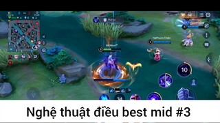 Nghệ thuật điều best mid p3