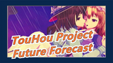 [TouHou Project MMD - PV] Future Forecast