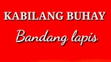 Kabilang buhay lyrics by: Bandang Lapis #kabilangbuhay