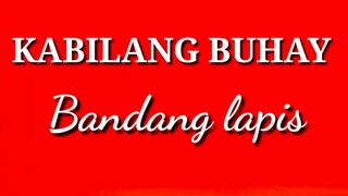 Kabilang buhay lyrics by: Bandang Lapis #kabilangbuhay