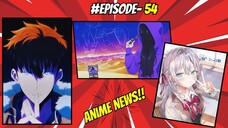 Weekly Anime News Episode 54 | WAN 54