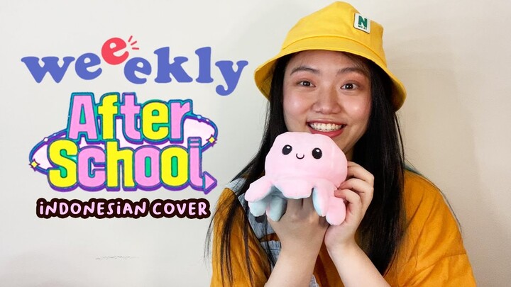 Weeekly (위클리) - After School Indonesian Cover by JW