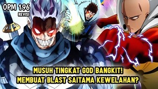 MUSUH TINGKAT GOD MUNCUL! SERANGAN DIMENSI YANG DAHSYAT MEMBUAT SAITAMA... | MANGA OPM 196 REVISI