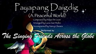 Payapang Daigdig  The Singing Friends Across the Globe