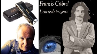 Francis Cabrel - l'encre de tes yeux - Harmonica