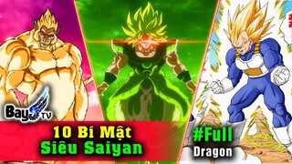 【BỰA】 10 Bí Mật về Siêu Saiyan - Người trái đất đầu tiên hóa Saiyan?